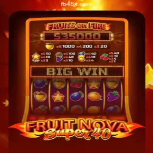 Exploring the Thrills of FruitNovaSuper40 on 45X.com Platform